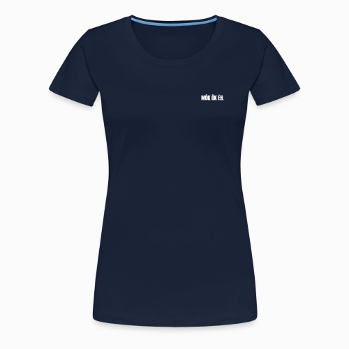 Môk ôk eh - Lekker Zeeuws - Vrouwen Premium T-shirt