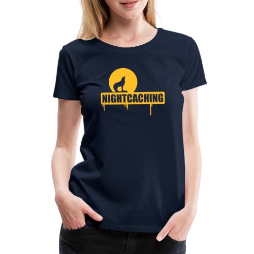 nightcaching / 1 color - Frauen Premium T-Shirt