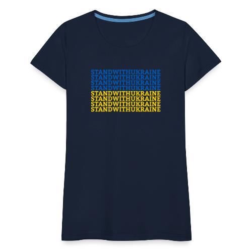 Stand with Ukraine Typografie Flagge Support - Frauen Premium T-Shirt
