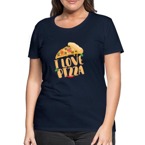 I Love Pizza - Frauen Premium T-Shirt
