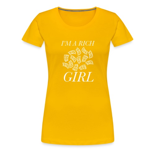 powerful I'm a rich girl T-shirt - Maglietta Premium da donna