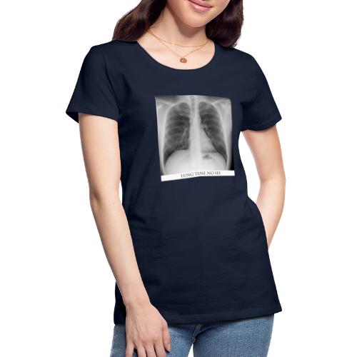 Lung Time - T-shirt Premium Femme