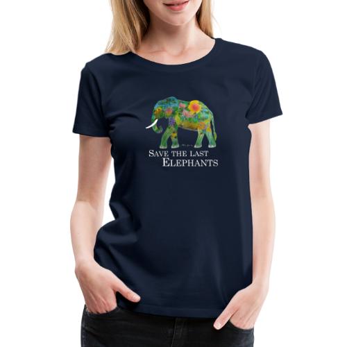 SAVE THE LAST ELEPHANTS (für dunklen Untergrund) - Frauen Premium T-Shirt