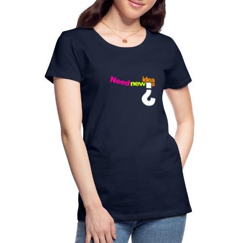 New Ideas - Women's Premium T-Shirt