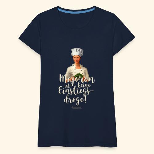 Kiffer Sprüche Design Majoran - Frauen Premium T-Shirt