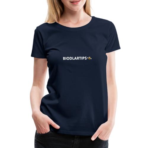 Biodlartips med vit text - Premium-T-shirt dam
