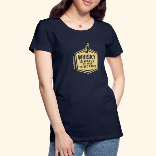 Whisky is water - Frauen Premium T-Shirt