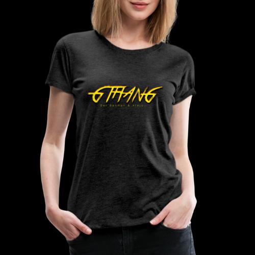 Gthang - Frauen Premium T-Shirt