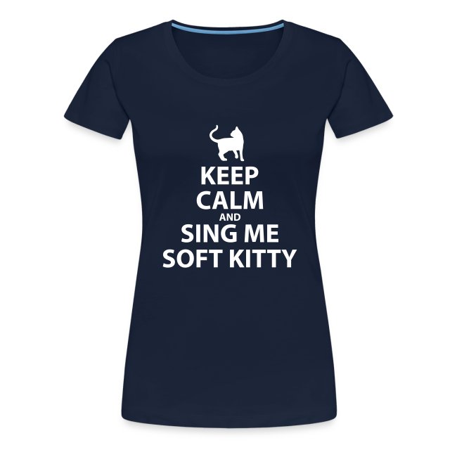 Keep Calm and Sing Me Soft Kitty