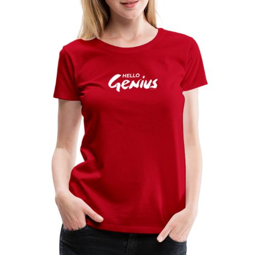 Hello Genius (blanco) - Camiseta premium mujer