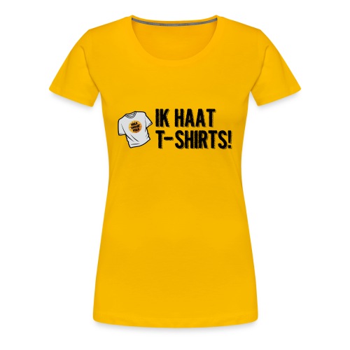 haat aan de tshirts - Vrouwen Premium T-shirt