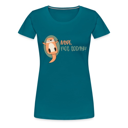 Nope, not today / Nicht mehr heute - Otter schläft - Frauen Premium T-Shirt
