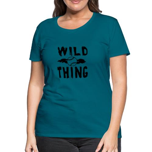 Wild Thing - Women's Premium T-Shirt