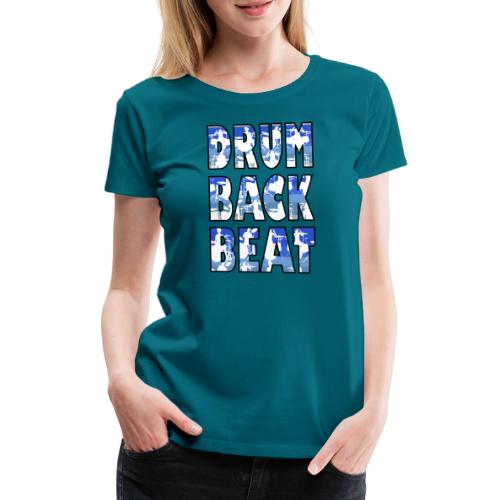 drum back beat - Frauen Premium T-Shirt