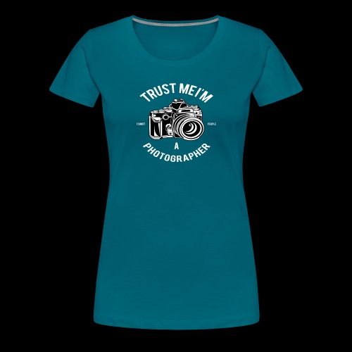 Trust me - I'm a Photographer - Frauen Premium T-Shirt