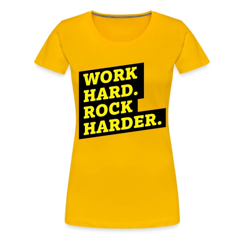 Work hard. Rock harder. - Frauen Premium T-Shirt