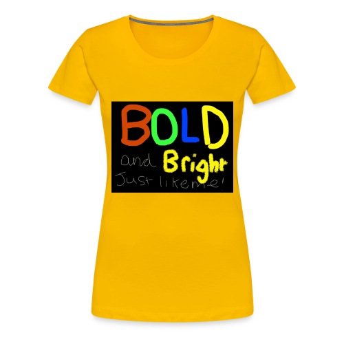 Bold and bright - Women's Premium T-Shirt
