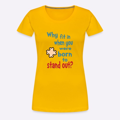 Born to stand out - Women's Premium T-Shirt