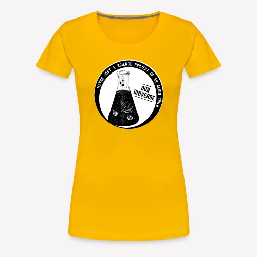Our Universe - Frauen Premium T-Shirt