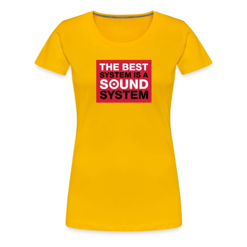 The Best System - Frauen Premium T-Shirt