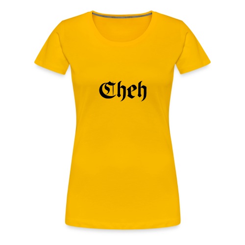 Cheh - T-shirt Premium Femme