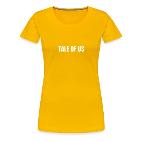 tale of us - Camiseta premium mujer