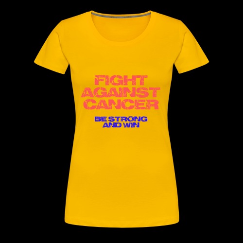 Fight against cancer - Frauen Premium T-Shirt