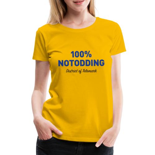 Hundre prosent notodding - District of Telemark - Premium T-skjorte for kvinner