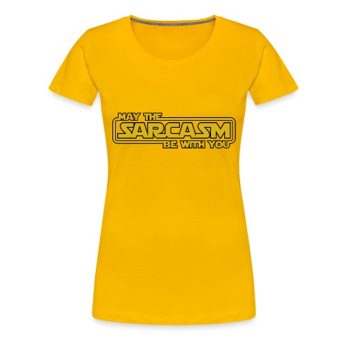 May the sarcasm - Women's Premium T-Shirt