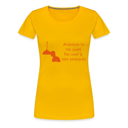 Attention to the lamp - Frauen Premium T-Shirt