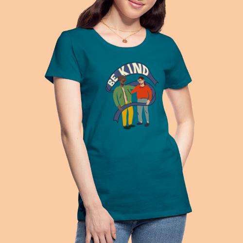 Be kind - spreadpeace - Women's Premium T-Shirt