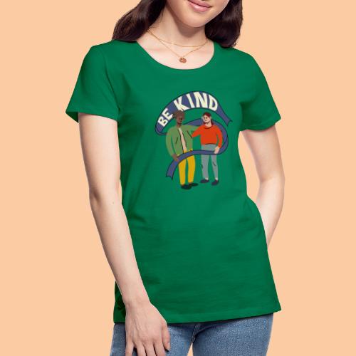 Be kind - spreadpeace - Women's Premium T-Shirt
