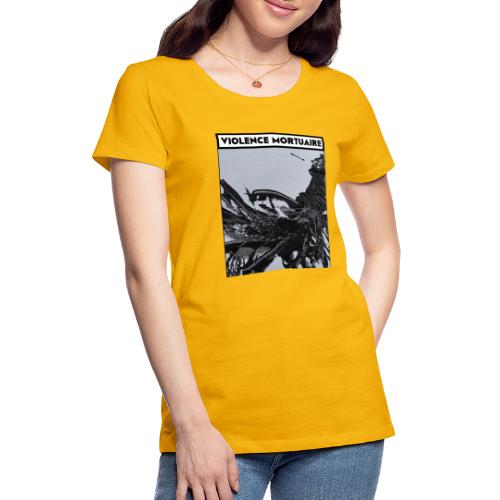 violence mortuaire - T-shirt Premium Femme