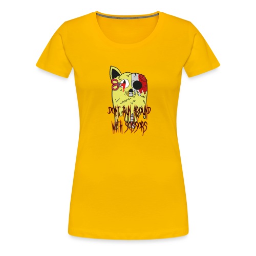 Dont Run Around With Scissors Original - Vrouwen Premium T-shirt