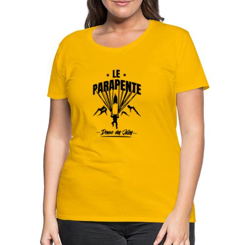 LE PARAPENTE DONNE DES AILES ! (flex) - T-shirt Premium Femme