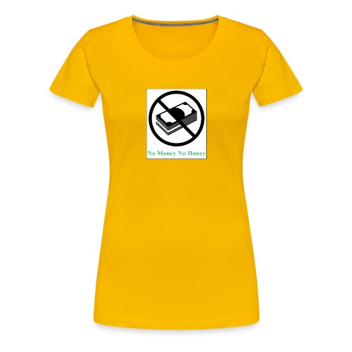 No Money - Frauen Premium T-Shirt
