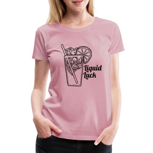 Liquid Luck - Frauen Premium T-Shirt