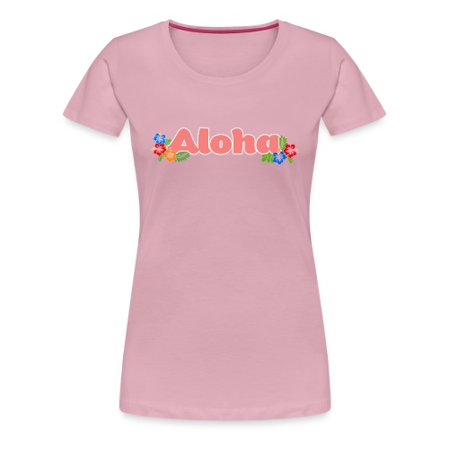 Aloha #2 - Frauen Premium T-Shirt