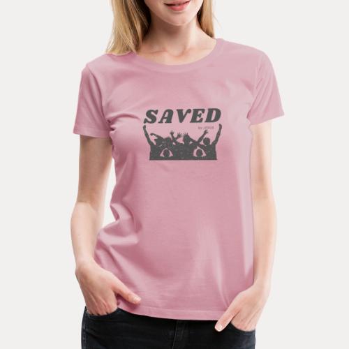 Saved by Jesus - Frauen Premium T-Shirt
