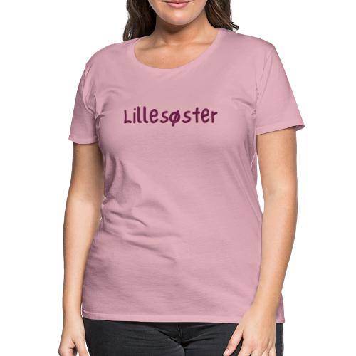 lillesøster - Premium T-skjorte for kvinner