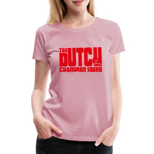 The Dutch Champion Sound RED - Women's Premium T-Shirt