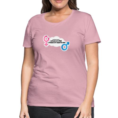 Kaikki miehet ovat sikoja! Feminismin lainaukset - Naisten premium t-paita