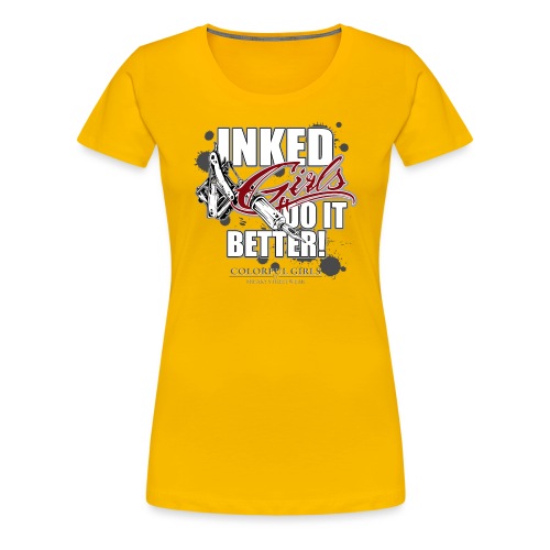 inked girls do it better - Frauen Premium T-Shirt
