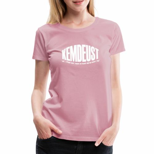Kemdeust Cava - Vrouwen Premium T-shirt