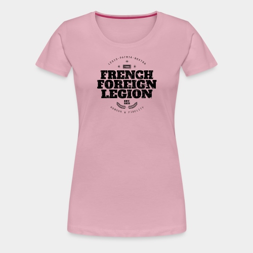 The French Foreign Legion - Dark - T-shirt Premium Femme