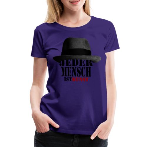 Jeder Mensch ist Kunst | Beuys Hut - Frauen Premium T-Shirt