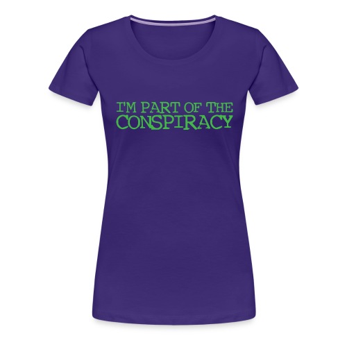 I m part of the conspiracy GREEN - Premium-T-shirt dam