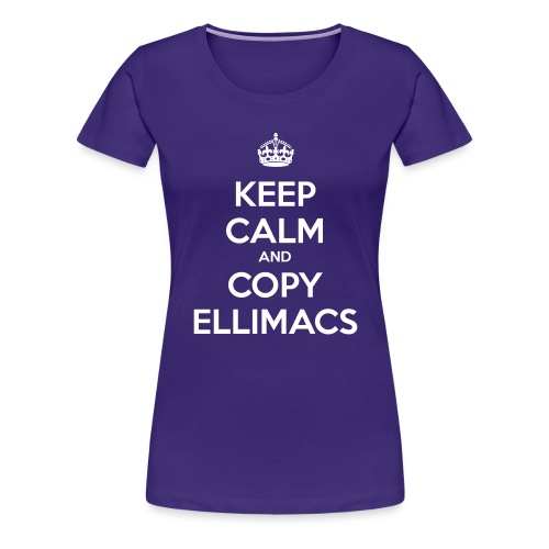 Keep calm copy ellimacs - Women's Premium T-Shirt