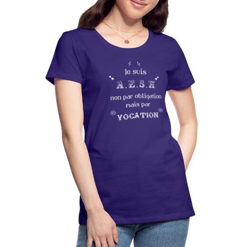 A.E.S.H vocation - T-shirt Premium Femme