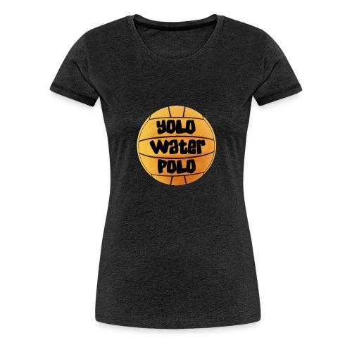 YoloWaterPolo png - Vrouwen Premium T-shirt